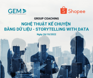 Khóa Huấn luyện “Nghệ thuật Kể chuyện bằng dữ liệu – Storytelling with Data Group Coaching – Shopee