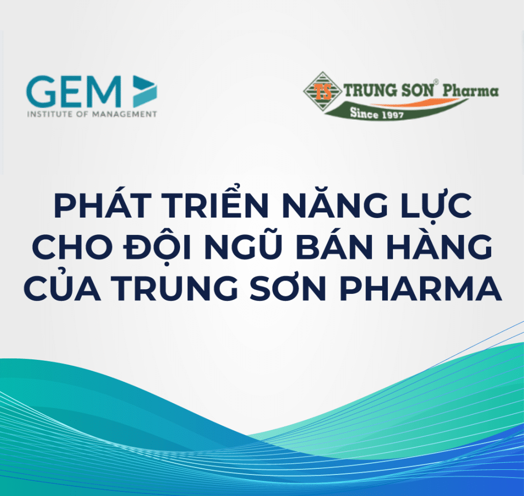 GEM Global đồng hành cùng Trung Sơn Pharma phát triển năng lực cho đội ngũ bán hàng