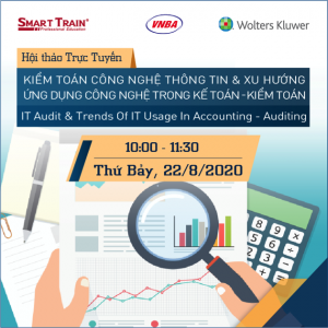 Hội thảo trực tuyến: IT Audit & trends of IT Usage in Accounting – Auditing